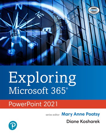 Instructor Manual for Exploring Microsoft 365: PowerPoint 2021 1st Edition by Diane Kosharek