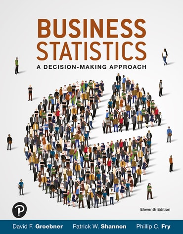 Solutions Manual for Business Statistics: A Decision Making Approach 11th Edition by David F. Groebner