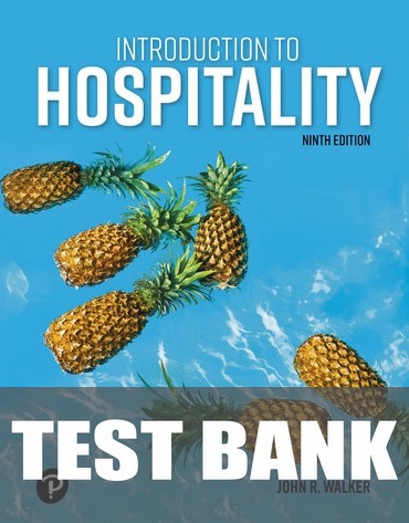 Test Bank for Introduction to Hospitality 9th Edition by John R. Walker