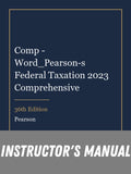 Instructor Manual for Comp - Word_Pearson-s Federal Taxation 2023 Comprehensive 36th Edition