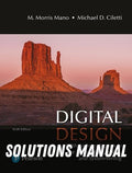 Solutions Manual for Digital Design: With an Introduction to the Verilog HDL, VHDL, and SystemVerilog 6th Edition by M Morris R. Mano
