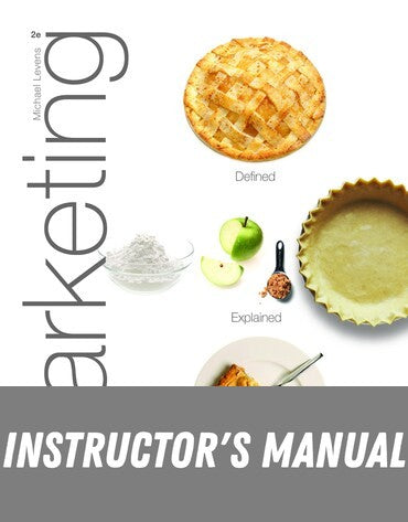 Instructor Manual for Marketing: Defined, Explained, Applied 2nd Edition by Michael Levens