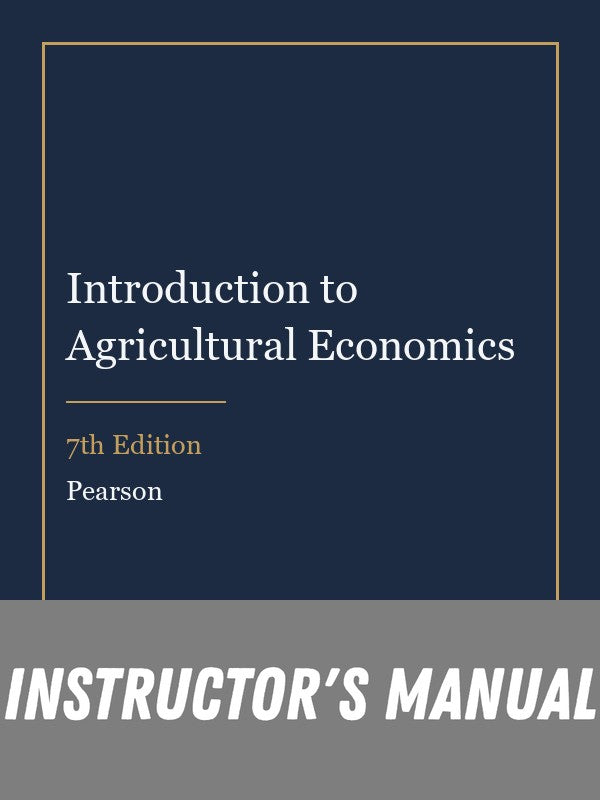 Instructor Manual for Introduction to Agricultural Economics 7th Edition