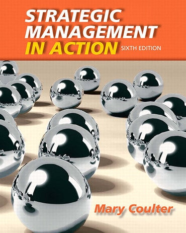 Instructor Manual for Strategic Management in Action 6th Edition by Mary A. Coulter