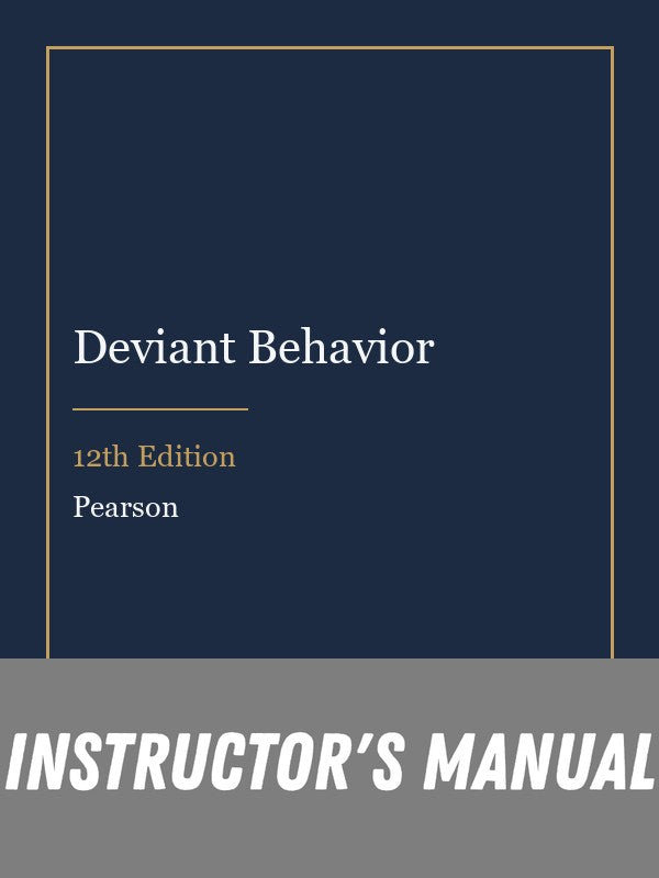 Instructor Manual for Deviant Behavior 12th Edition