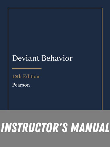 Instructor Manual for Deviant Behavior 12th Edition