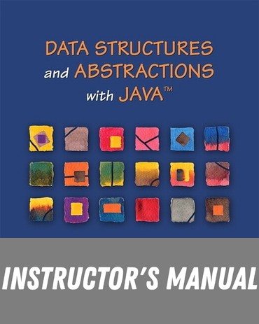 Instructor Manual for Data Structures and Abstractions with Java 5th Edition by Frank M. Carrano