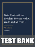 Test Bank for Data Abstraction - Problem Solving with C: Walls and Mirrors 7th Edition