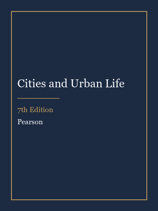 Test Bank for Cities and Urban Life 7th Edition