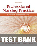 Test Bank for Professional Nursing Practice: Concepts and Perspectives 7th Edition by Kathy Blais