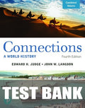 Test Bank for Connections: A World History, Combined Volume 4th Edition by Edward H. Judge