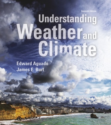 Test Bank for Understanding Weather and Climate 7th Edition by Edward Aguado