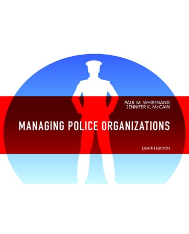 Test Bank for Managing Police Organizations 8th Edition by Paul M. Whisenand