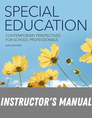 Instructor Manual for Special Education: Contemporary Perspectives for School Professionals 6th Edition by Marilyn Friend