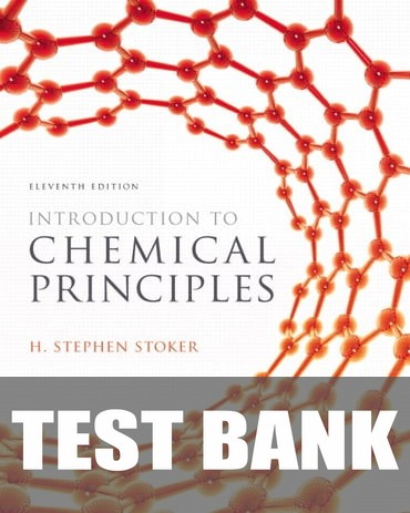 Test Bank for Introduction to Chemical Principles 11th Edition by H Stephen Stoker