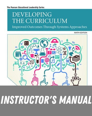 Instructor Manual for Developing the Curriculum 9th Edition by William R. Gordon