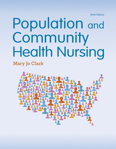 Instructor Manual for Population and Community Health Nursing 6th Edition by Mary Jo Clark