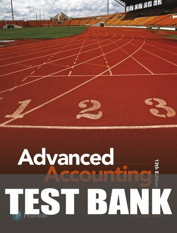 Test Bank for Advanced Accounting 13th Edition by Floyd A. Beams