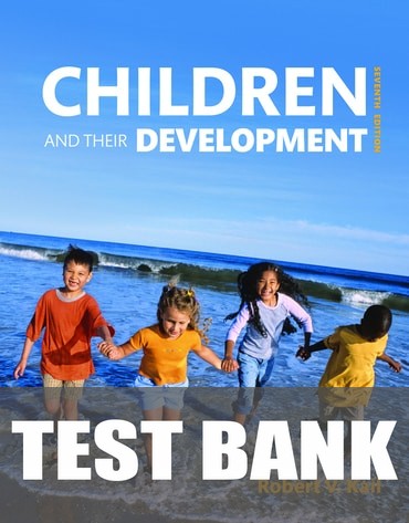 Test Bank for Children and Their Development 7th Edition by Robert V. Kail