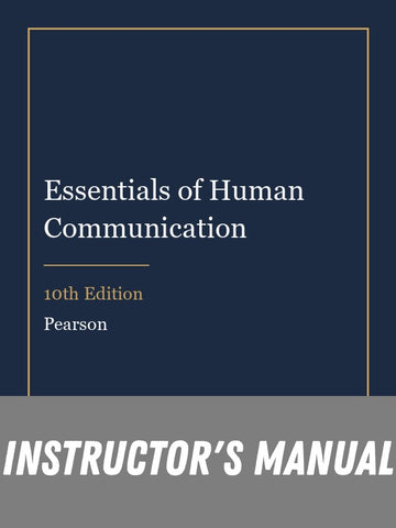 Instructor Manual for Essentials of Human Communication 10th Edition