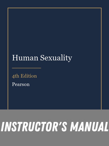 Instructor Manual for Human Sexuality 4th Edition