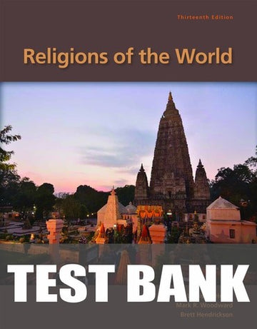 Test Bank for Religions of the World 13th Edition by Lewis M. Hopfe