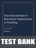 Test Bank for Your Introduction to Education: Explorations in Teaching 4th Edition
