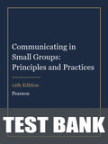 Test Bank for Communicating in Small Groups: Principles and Practices 12th Edition
