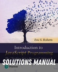 Solutions Manual for Introduction to JavaScript Programming: The 'Nothing but a Browser' Approach 1st Edition by Eric Roberts