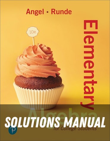 Solutions Manual for Elementary Algebra for College Students 10th Edition by Allen R. Angel