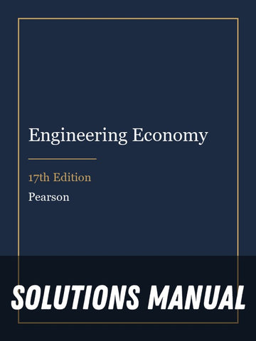Solutions Manual for Engineering Economy 17th Edition