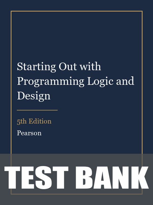 Test Bank for Starting Out with Programming Logic and Design 5th Edition