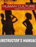 Instructor Manual for Human Culture: Highlights of Cultural Anthropology 3rd Edition by Carol R. Ember