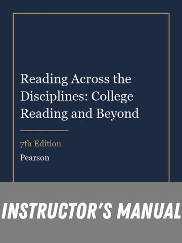 Instructor Manual for Reading Across the Disciplines: College Reading and Beyond 7th Edition