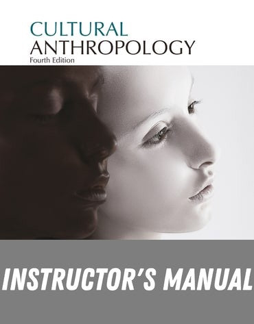Instructor Manual for Cultural Anthropology 4th Edition by Nancy Bonvillain