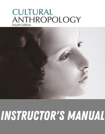 Instructor Manual for Cultural Anthropology 4th Edition by Nancy Bonvillain
