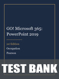 Test Bank for GO! Microsoft 365: PowerPoint 2019 1st Edition by Occupation
