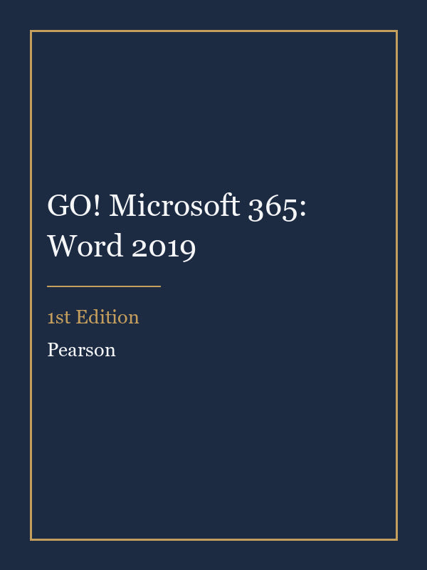 Test Bank for GO! Microsoft 365: Word 2019 1st Edition