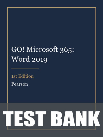 Test Bank for GO! Microsoft 365: Word 2019 1st Edition