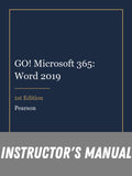 Instructor Manual for GO! Microsoft 365: Word 2019 1st Edition