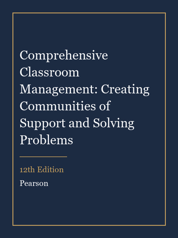 Instructor Manual for Comprehensive Classroom Management: Creating Communities of Support and Solving Problems 12th Edition