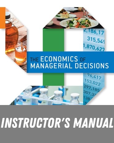 Instructor Manual for The Economics of Managerial Decisions 1st Edition by Roger Blair