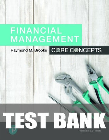 Test Bank for Financial Management: Core Concepts 4th Edition by Raymond Brooks