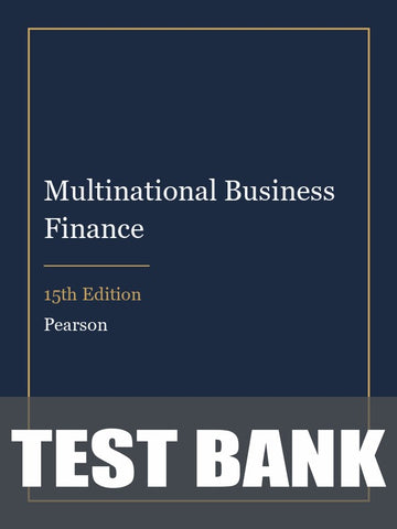 Test Bank for Multinational Business Finance 15th Edition