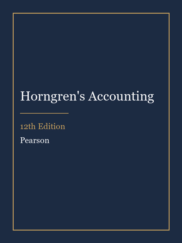 Test Bank for Horngren's Accounting 12th Edition