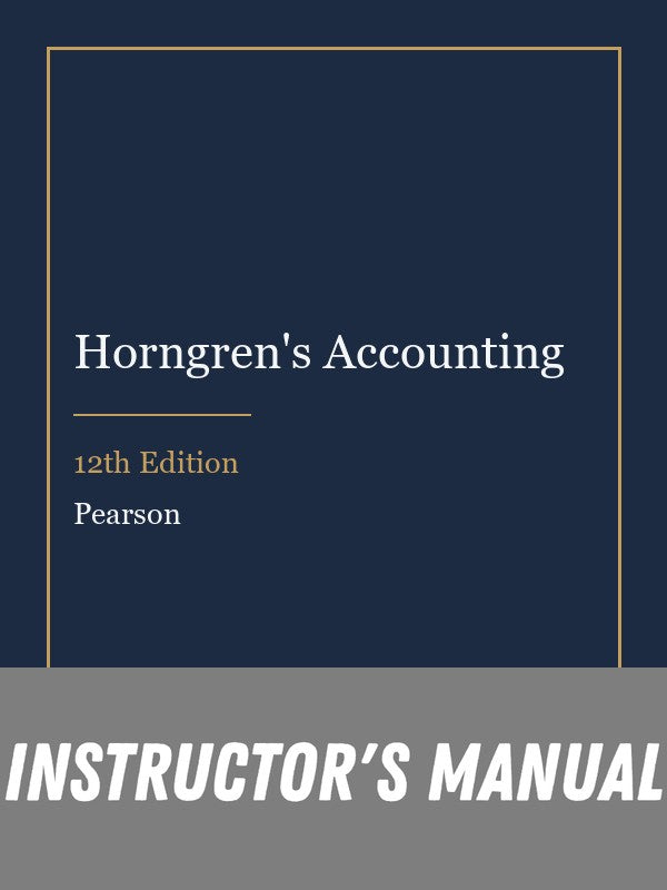 Instructor Manual for Horngren's Accounting 12th Edition