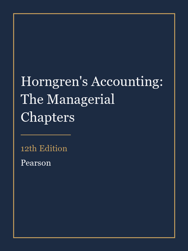 Solutions Manual for Horngren's Accounting: The Managerial Chapters 12th Edition