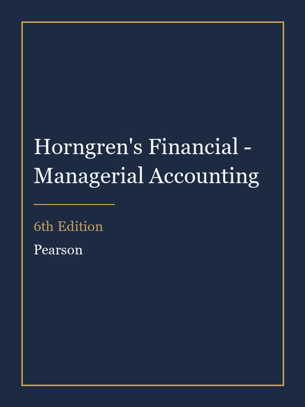 Instructor Manual for Horngren's Financial - Managerial Accounting 6th Edition