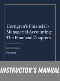 Instructor Manual for Horngren's Financial - Managerial Accounting: The Financial Chapters 6th Edition