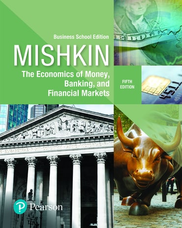 Test Bank for The Economics of Money, Banking and Financial Markets: Business School Edition 5th Edition by Frederic S Mishkin